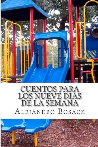 Libro: Cuentos Para Los Nueve Dias De La Semana: Solo Apto P