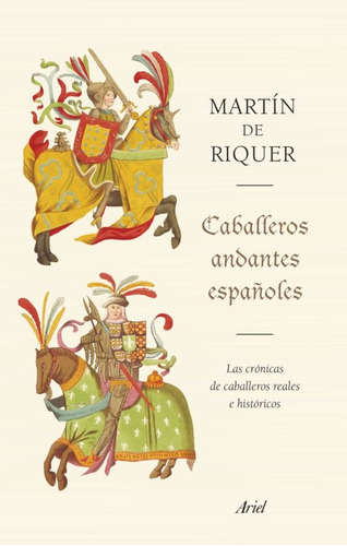 Caballeros Andantes Españoles - Martín De Riquer