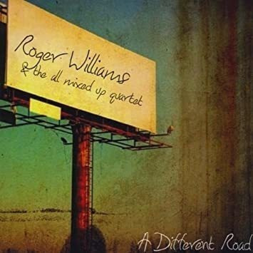 Williams Roger & The All Mixed-up Quartet Different Road Cd