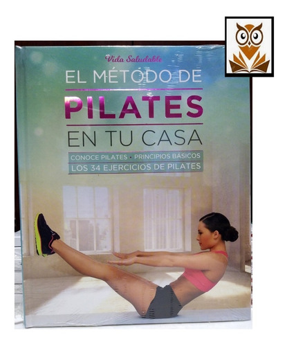 El Metodo De Pilates En Tu Casa