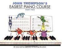 Libro Easiest Piano Course Part Two - Thompson, John