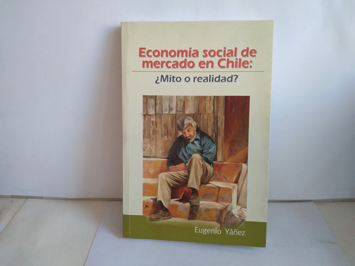 Economía Social De Mercado En Chile: Mito O Realidad ?