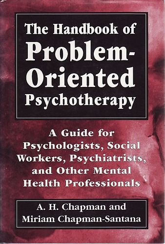 The Handbook Of Problem-oriented Psychot Chapman, A.h. / Ch
