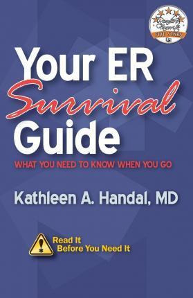 Libro Your Er Survival Guide - Kathleen Handal Md