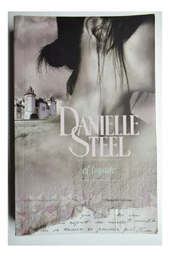 El Legado, Danielle Steel, Editorial Sudamericana. Usado! 