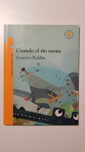 Libro Cuando El Río Suena De Gustavo Roldán