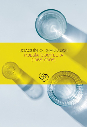 Poesía Completa (1958-2008) - Joaquín O. Giannuzzi - Fce