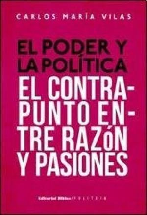 El Poder Y La Política - Carlos María Vilas