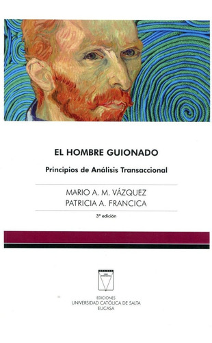 El Hombre Guionado . Principios De Analisis Transaccional