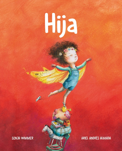 Libro Hija - Ariel Andrés Almada, Sonja Wimmer - Abrazando