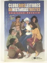 Comprar Clube Dos Leitores De Histórias Tristes - Lourenço Cazarré