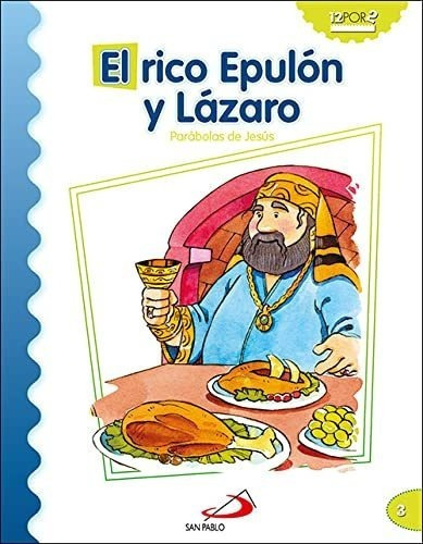 El Rico Epulón Y Lázaro. Parábolas De Jesús&-.