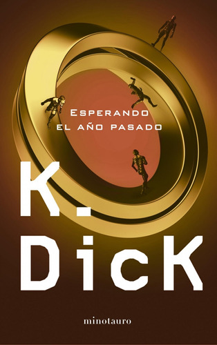 Libro Esperando El Año Pasado  - Philip K. Dick