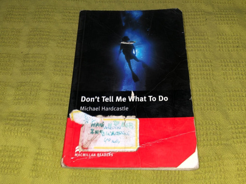 Don´t Tell Me What To Do - Michael Hardcastle - Macmillan