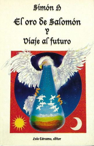 Libro El Oro De Salomon Y Viaje Al Futuro(simon.h)