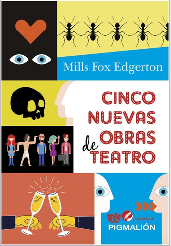 Cinco Nuevas Obras De Teatro, De Fox Edgerton, Mills. Editorial Pigmalion, Tapa Blanda En Español