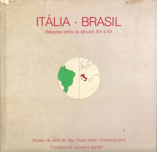 Itália - Brasil Relaciones Entre Los Siglos Xvi Y Xx