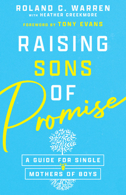 Libro Raising Sons Of Promise: A Guide For Single Mothers...