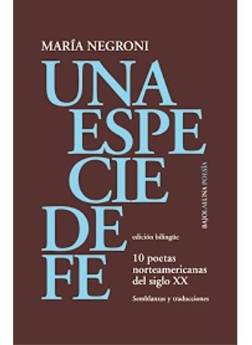 Libro Una Especie De Fe - Negroni Maria (compiladora)