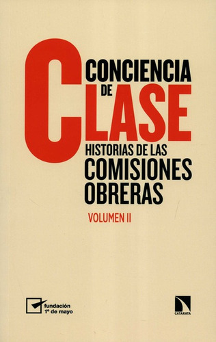 Conciencia De Clase (ii) Historias De Las Comisiones Obreras