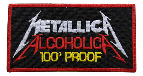 Parche Bordado Metallica Alcoholica 100 Grados Proof Tarjete