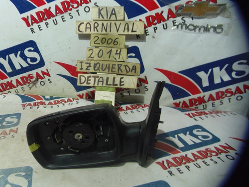 Espejo Izquierdo Kia Grand Carnival 2011-2014 (detalle) (Usado)
