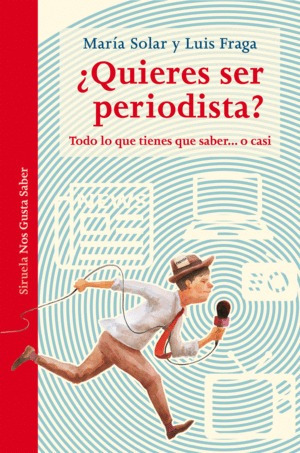 Libro ¿quieres Ser Periodista? Nuevo