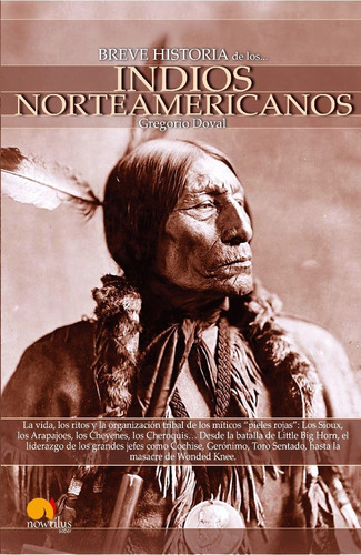 Breve Historia De Los Indios Norteamericanos, De Georgio Dovl. Editorial Nowtilus, Tapa Blanda En Español, 2019