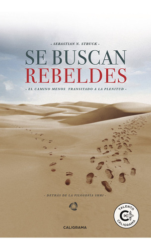Se Buscan Rebeldes, De Struck , Sebastian N..., Vol. 1.0. Editorial Caligrama, Tapa Blanda, Edición 1.0 En Español, 2019