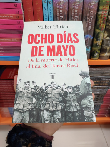 Libro Ocho Días Más De Mayo - Volker Ullrich 