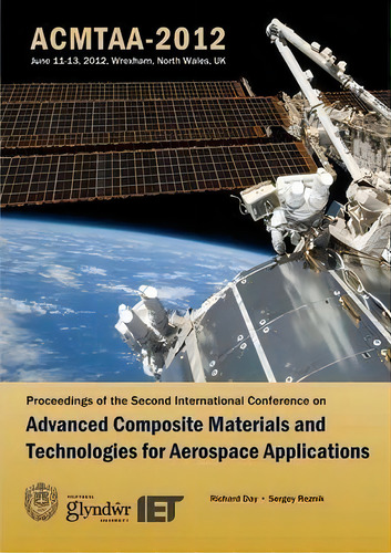 Advanced Composite Materials And Technologies For Aerospace Applications, De Richard Day. Editorial Glyndwr University, Tapa Blanda En Inglés
