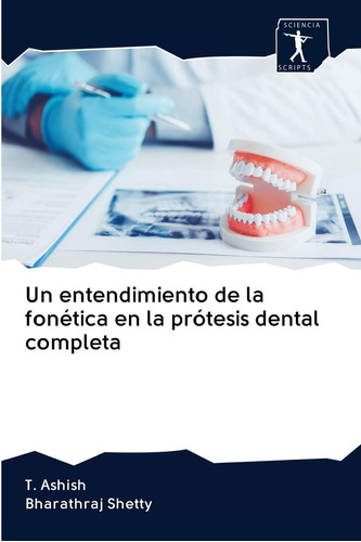 Libro: Un Entendimiento De La Fonética En La Prótesis Dental