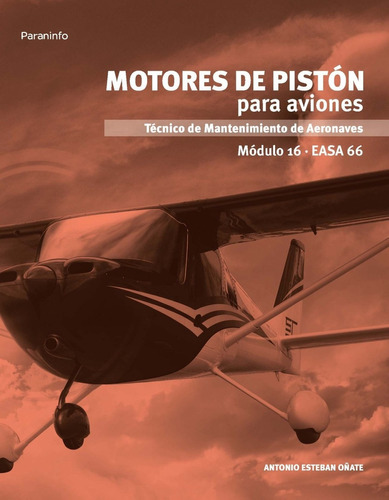 Libro Motores De Pistón Para Aviones - Esteban Oñate. Anto