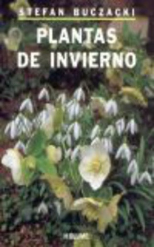 Plantas De Invierno, De Buczacki, Stefan. Serie N/a, Vol. Volumen Unico. Editorial Herman Blume, Edición 1 En Español
