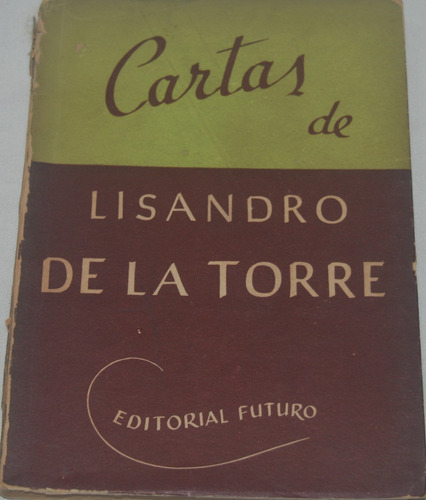 Cartas De Lisandro De La Torre - Raúl Larra Librosretail G27