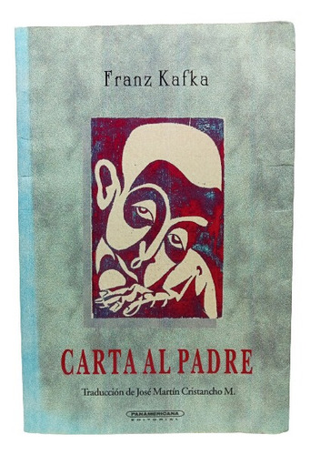 Franz Kafka - Carta Al Padre - Panamericana - 2001