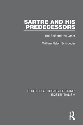 Libro Sartre And His Predecessors: The Self And The Other...