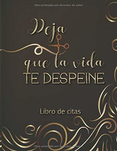 Deja Que La Vida Te Despeine Libro De Citas Libreta Para Ap, De Beauty Journals, Casa V. Editorial Independently Published, Tapa Blanda En Español, 2019