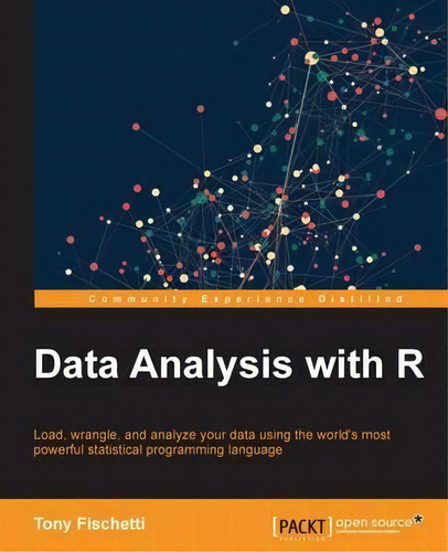 Data Analysis With R, De Tony Fischetti. Editorial Packt Publishing Limited, Tapa Blanda En Inglés