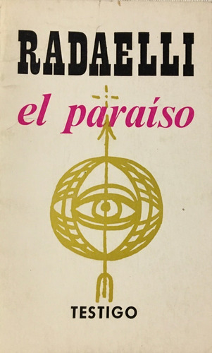 Libro Novela El Paraiso Radaelli  Ed. Testigo