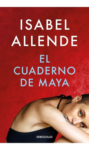 El Cuaderno De Maya - Isabel Allende Ed. Debolsillo