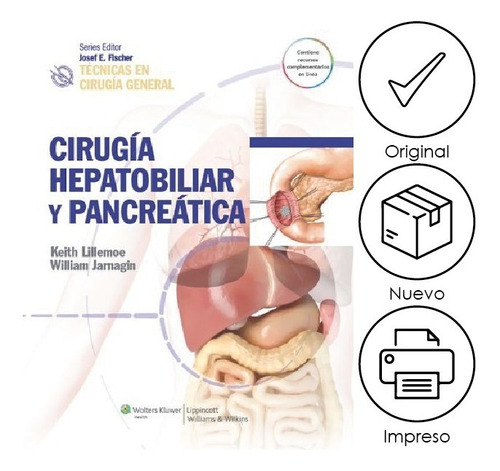 Lillemoe. Cirugía Hepatobiliar Y Pancreática