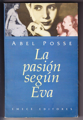 Abel Posse La Pasión Según Eva