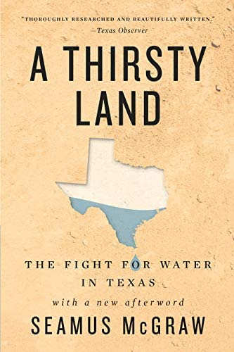 A Thirsty Land: The For Water In Texas (natural Resources Management And Conservation), De Mcgraw, Seamus. Editorial University Of Texas Press, Tapa Blanda En Inglés