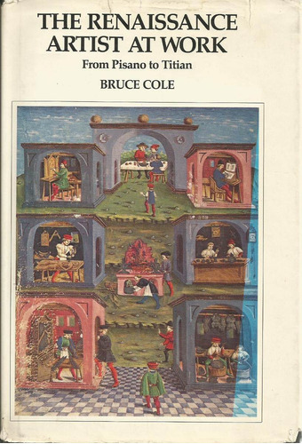 El Artista Del Renacimiento En Su Trabajo. De Pisano A Titia
