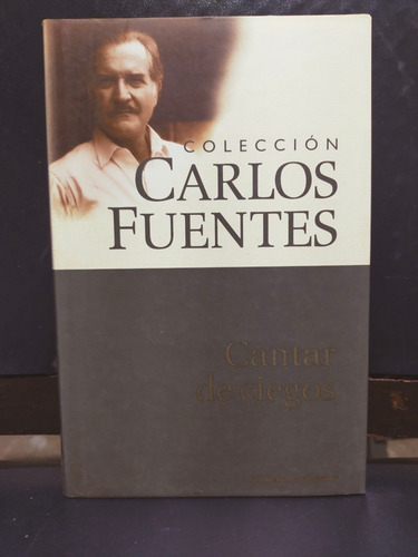 La Muerte De Artemio Cruz Y Cantar De Ciegos Carlos Fuentes