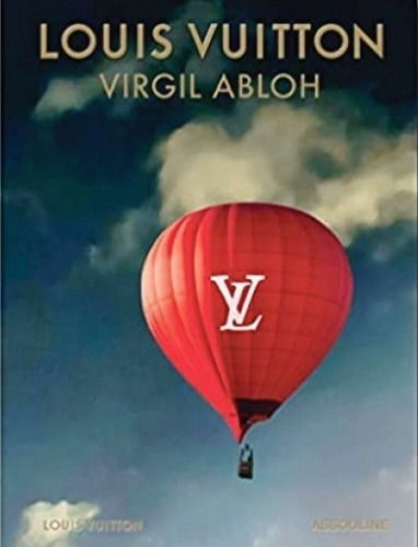 Louis Vuitton: Virgil Abloh (classic Balloon Cover)