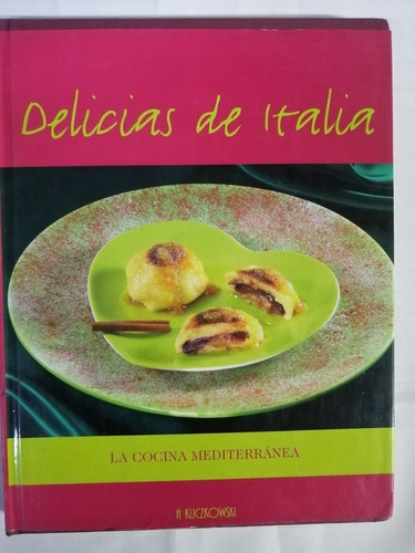 Delicias De Italia (la Cocina Mediterranea)