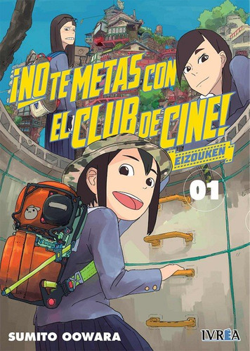 Ãâ¡no Te Metas Con El Club De Cine! - Eizouken 01, De Oowara, Sumito. Editorial Ivrea, Tapa Blanda En Español