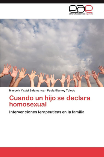 Libro: Cuando Un Hijo Se Declara Homosexual: Intervenciones
